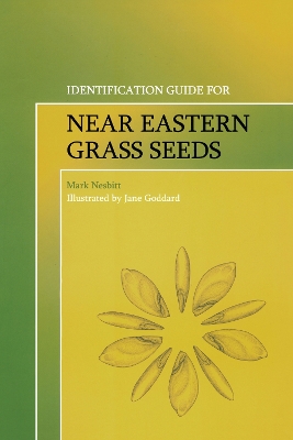 Identification Guide for Near Eastern Grass Seeds by Mark Nesbitt