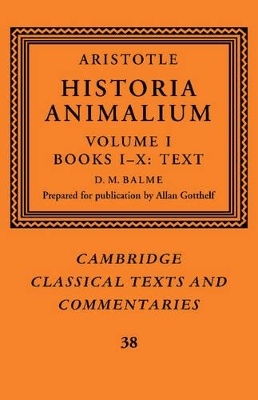 Aristotle: Historia Animalium: Volume 1, Books I-X: Text by Aristotle