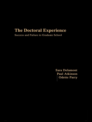 The Doctoral Experience by Paul Atkinson
