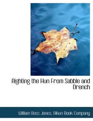 Aighting the Hun from Sabble and Drench book