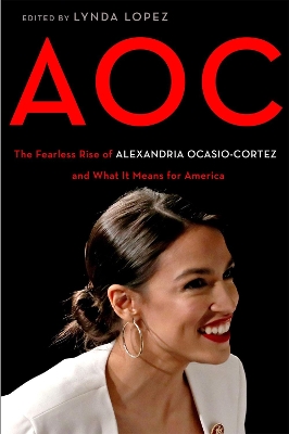 AOC: A Celebration of the Fierce Brilliance of Alexandria Ocasio-Cortez book