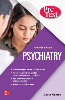 Psychiatry PreTest Self-Assessment And Review by Debra Klamen