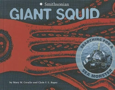 Giant Squid: Searching for a Sea Monster by ,Mary,M Cerullo