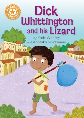 Reading Champion: Dick Whittington and his Lizard: Independent Reading Orange 6 by Katie Woolley