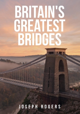 Britain's Greatest Bridges book