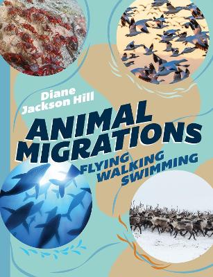 Animal Migrations: Flying, Walking, Swimming book
