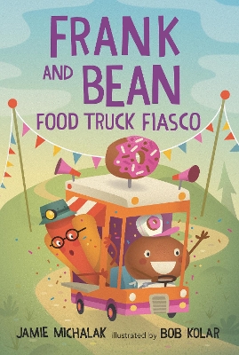 Frank and Bean: Food Truck Fiasco by Jamie Michalak