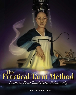 Practical Tarot Method: Learn to Read Tarot Cards Intuitively book