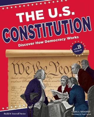 The U.S. Constitution by Carla Mooney