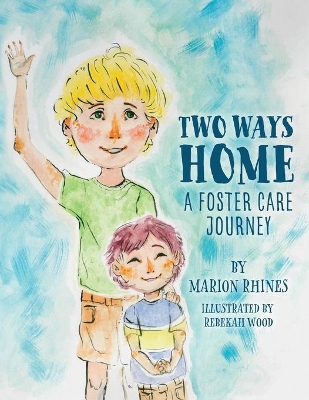 Two Ways Home: A Foster Care Journey book