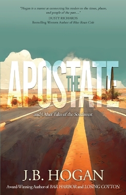 The Apostate: and Other Tales of the Southwest book