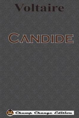 Candide (Chump Change Edition) by Voltaire