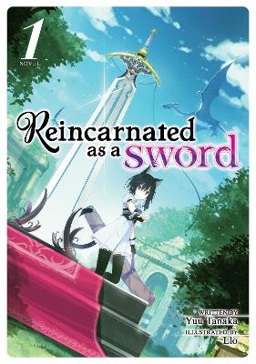 Reincarnated as a Sword (Light Novel) Vol. 1 book