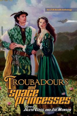 Troubadours and Space Princesses book