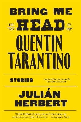Bring Me the Head of Quentin Tarantino: Stories book