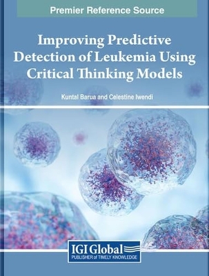 Improving Predictive Detection of Leukemia Using Critical Thinking Models book