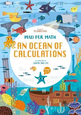 Mad for Math: An Ocean of Calculations: A Math Calculation Workbook for Kids (Have Fun Learning Math Calculation) (Ages 8-9) book