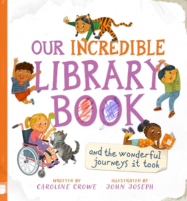 Our Incredible Library Book (and the wonderful journeys it took) book