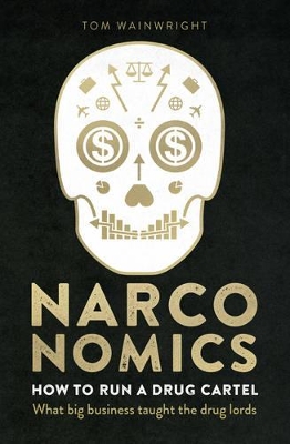 Narconomics by Tom Wainwright