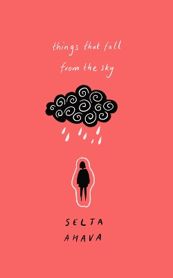 Things that Fall from the Sky: Longlisted for the International Dublin Literary Award, 2021 by Selja Ahava