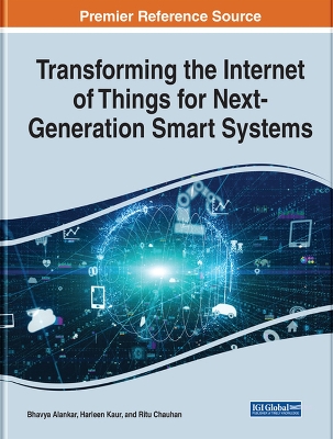 Transforming the Internet of Things for Next-Generation Smart Systems by Bhavya Alankar