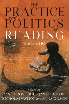 The Practice and Politics of Reading, 650-1500 book