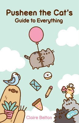 Pusheen the Cat's Guide to Everything book