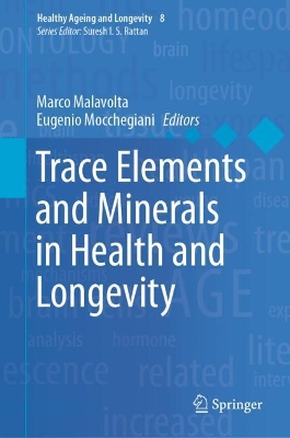 Trace Elements and Minerals in Health and Longevity book