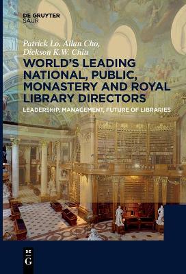 World´s Leading National, Public, Monastery and Royal Library Directors: Leadership, Management, Future of Libraries book