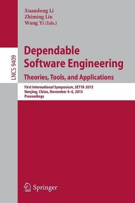 Dependable Software Engineering: Theories, Tools, and Applications book