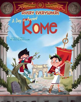 A Day in Ancient Rome: Avery Everywhere book