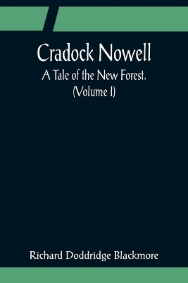 Cradock Nowell; A Tale of the New Forest. (Volume I) book