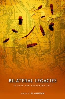 Bilateral Legacies in East and Southeast Asia book