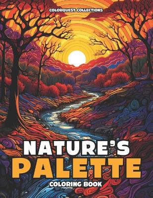 Nature's Palette Coloring Book: Color Your Way to Calm Through Zen Landscapes book