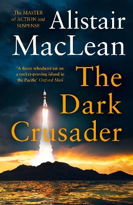 The Dark Crusader by Alistair MacLean