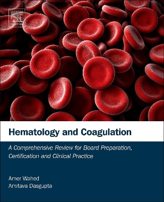 Hematology and Coagulation by Amer Wahed