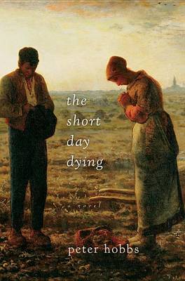 The The Short Day Dying by Peter Hobbs
