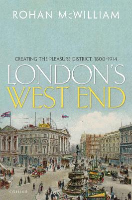 London's West End: Creating the Pleasure District, 1800-1914 book