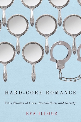 Hard-core Romance by Eva Illouz