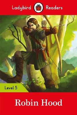Ladybird Readers Level 5 - Robin Hood (ELT Graded Reader) by Ladybird