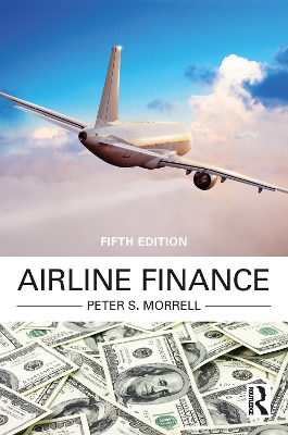 Airline Finance by Peter S. Morrell