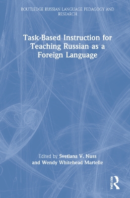 Task-Based Instruction for Teaching Russian as a Foreign Language book