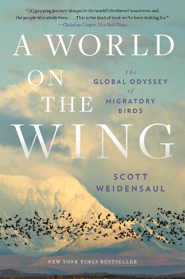 A World on the Wing: The Global Odyssey of Migratory Birds book