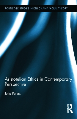 Aristotelian Ethics in Contemporary Perspective book
