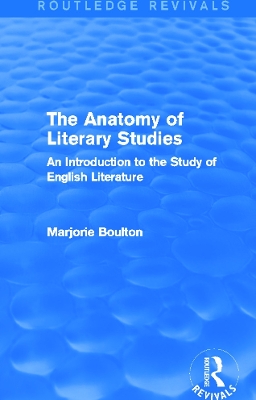 Anatomy of Literary Studies by Marjorie Boulton