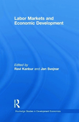 Labor Markets and Economic Development by Ravi Kanbur