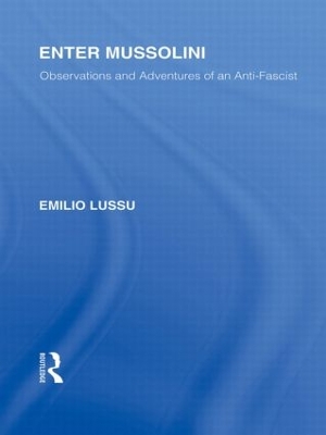 Enter Mussolini by Emilio Lussu