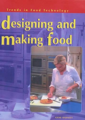 Trends in Food Technology: Design and Making Food book