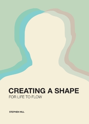 Creating a Shape for Life to Flow book