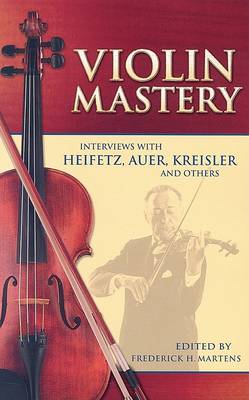 Violin Mastery Interviews with Heifetz Auer book